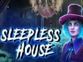 Sleepless House