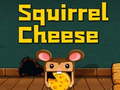 Squirrel Cheese