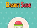 Basket Slide