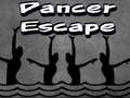 Dancer Escape