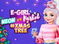 Neon vs E Girl #Xmas Tree Deco