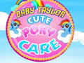 Baby Taylor Cute Pony Care