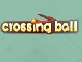 Crossing Ball