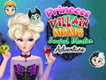 Princess Villain Mania Social Media Adventure