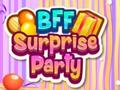 BFF Surprise Party