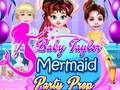 Baby Taylor Mermaid Party Prep