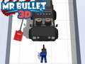 Mr Bullet 3D 