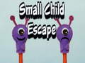 Small Child Escape