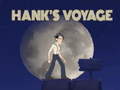 Hank’s Voyage