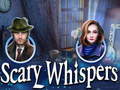 Scary Whispers