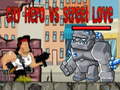 City Hero vs Street Love