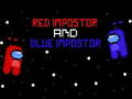 Red İmpostor and  Blue İmpostor 