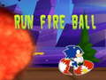 Run fire ball
