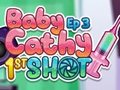 Baby Cathy Ep3: 1st Shot