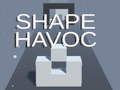 Shape Havoc