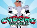 Cyborg World