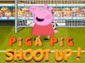 Piga pig shoot up!