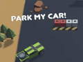 Park me car!