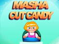 Masha Cut Candy