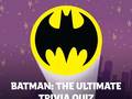 Batman: The Ultimate Trivia Quiz