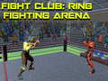 Fight Club: Ring Fighting Arena