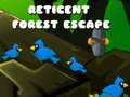Reticent Forest Escape