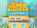 Tower Builder with friends