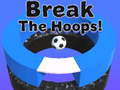 Break The Hoops!!