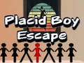 Placid Boy Escape
