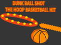 Dunk Ball Shot The Hoop Basketball Hit
