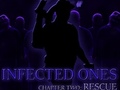 Infected Ones: Chapter Two: Rescue