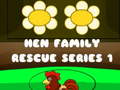 Hen Family Rescue Series 1