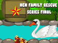Hen Family Rescue Series Final