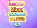 Make Up Slime Cooking Master 2