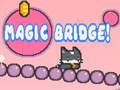 Magic Bridge!