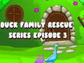Duck Family Rescue Series Episode 3