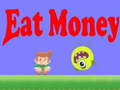 Eat Money