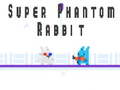 Super Phantom Rabbit