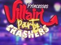 Princesses Villain Party Crashers
