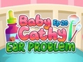 Baby Cathy Ep20 Ear Problem
