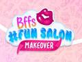 BFFs #Fun Salon Makeover