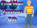 Find Man Precious Gift