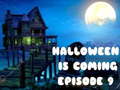 Halloween is coming episode 9
