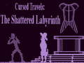 Cursed Travels: The Shattered Labyrinth 