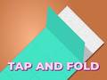 Tap and Fold