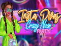 Insta Divas Crazy Neon Party