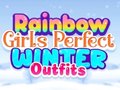 Rainbow Girls Perfect Winter Outfits