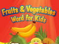 Fruits and Vegetables Word for Kids