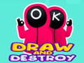 Draw and Destroy