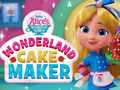 Wonderland Cake Maker